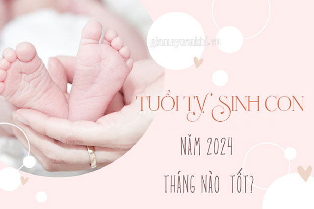 Tuổi Tỵ sinh con năm 2024 vào tháng nào đẹp được nhiều bố mẹ quan tâm